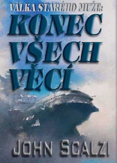 Vlka starho mue Konec vech vc - John Scalzi