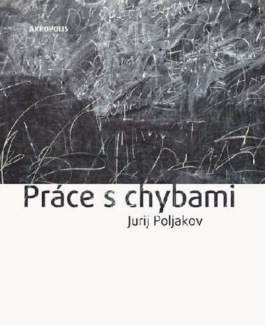 Prce s chybami - Jurij Poljakov