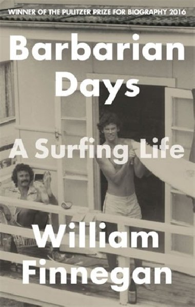 Barbarian Days : A Surfing Life - Finnegan William