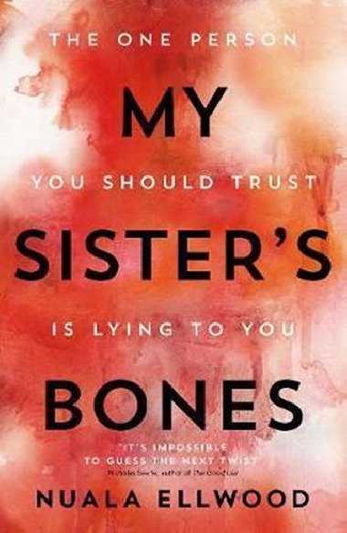 My Sisters Bones - Ellwood Nuala