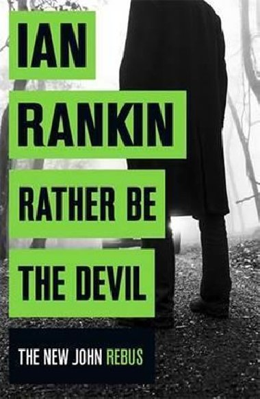 Rather be the Devil - Rankin Ian