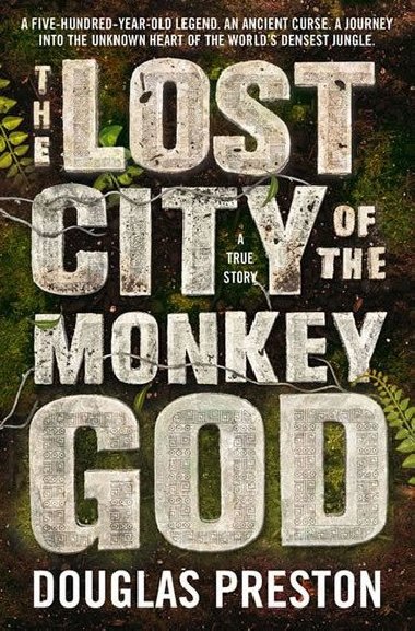 The Lost City of the Monkey God - Preston Douglas