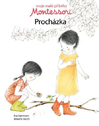 Moje mal pbhy Montessori - Prochzka - neuveden