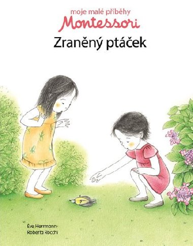 Moje malé příběhy Montessori - Zraněný ptáček - neuveden