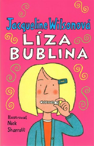 Líza bublina - Jacqueline Wilsonová; Nick Sharratt