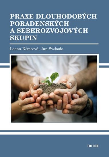 Praxe dlouhodobch poradenskch a seberozvojovch - Leona Nmcov; Jan Svoboda