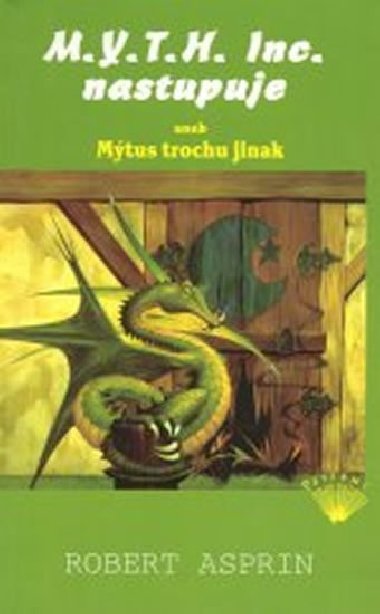 M.Y.T.H. Inc. nastupuje aneb Mtus trochu jinak - Asprin Robert