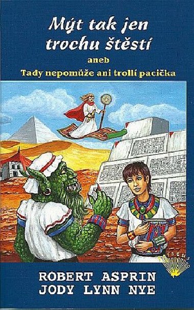 Mt tak jen trochu tst aneb Tady nepome ani troll pacika - Asprin Robert