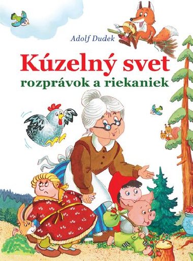Kzeln svet rozprvok a riekaniek - Adolf Dudek