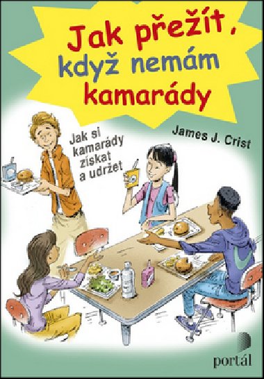 Jak pet, kdy nemm kamardy - James J. Crist