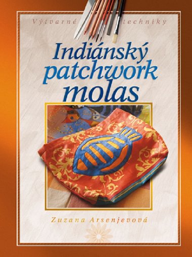 Indinsk patchwork molas - Zuzana Arsenjevov