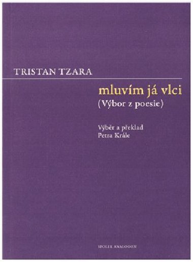 Mluvm j vlci - Tristan Tzara