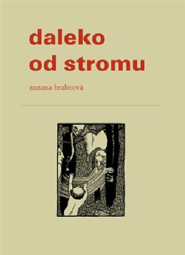 Daleko od stromu - Zuzana Brabcov