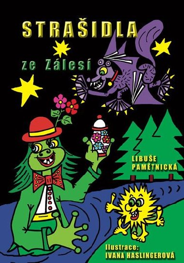 Straidla ze Zles - Libue Pamtnick; Ivana Haslingerov