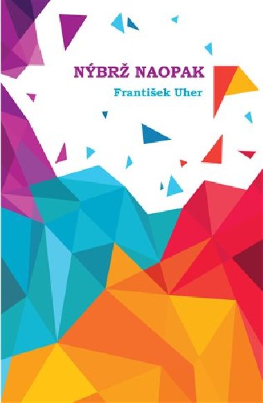 Nýbrž naopak - František Uher