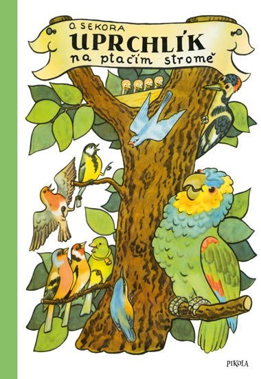 Uprchlk na ptam strom - Sekora Ondej