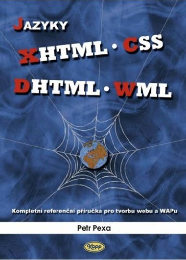 Jazyky XHTML, CSS, DHTML, WML - Pexa Petr