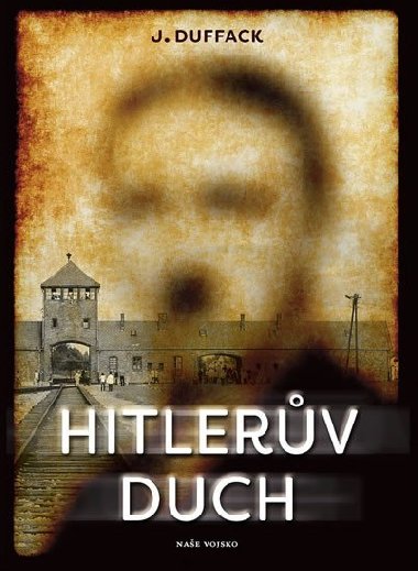 Hitlerův duch - J. Duffack