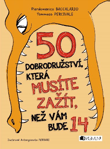 50 dobrodrustv, kter muste zat, ne vm bude 14 - Pierdomenico Baccalario