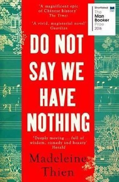 Do Not Say We Have Nothing - Madeleine Thien