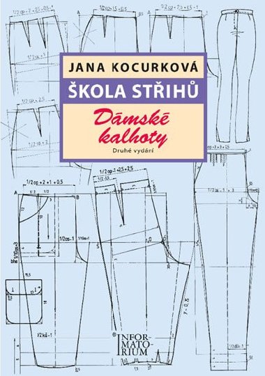 Škola střihů - Dámské kalhoty - Jana Kocourková