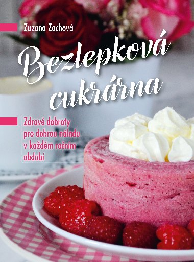 Bezlepkov cukrrna - Zuzana Zachov