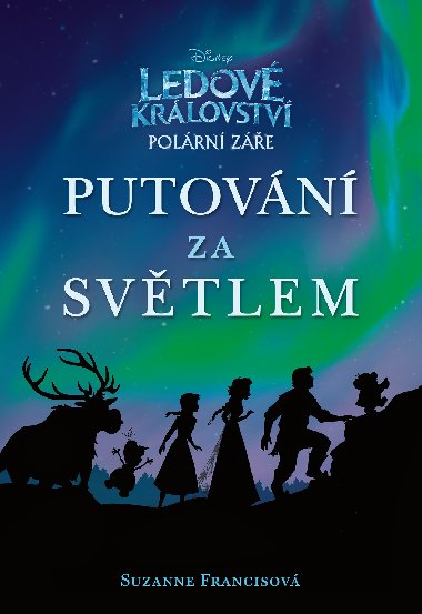 Ledov krlovstv Putovn za svtlem - Suzanne Francisov