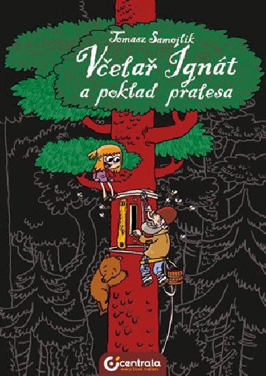 Vela Ignt a poklad pralesa - Tomasz  Samojlik