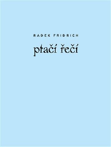 Pta ei - Radek Fridrich