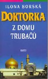 Doktorka z domu truba - Ilona Borsk
