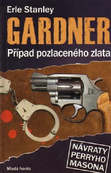 Ppad pozlacenho zlata - Erle Stanley Gardner
