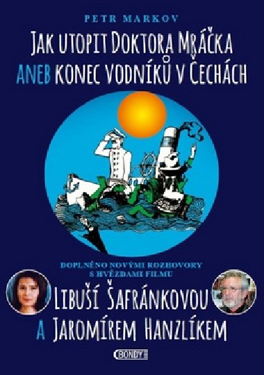 Jak utopit doktora Mrka aneb Konec vodnk v echch - Petr Markov