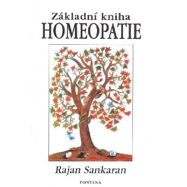 Základní kniha homeopatie - Rajan Sankaran