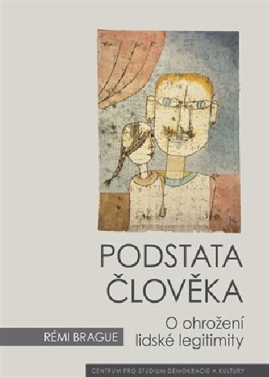 Podstata lovka - Rmi Brague