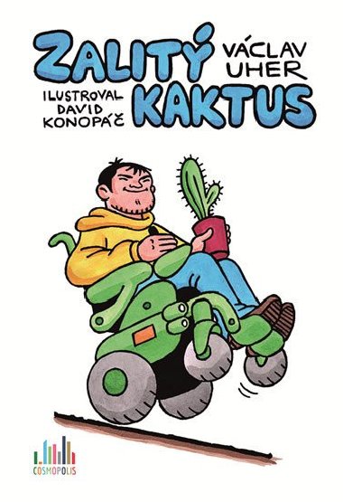Zalit kaktus - Vclav Uher; David Konop