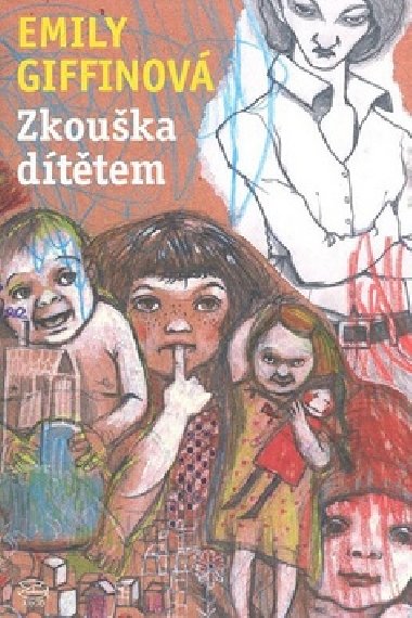 Zkouka dttem - Emily Giffinov