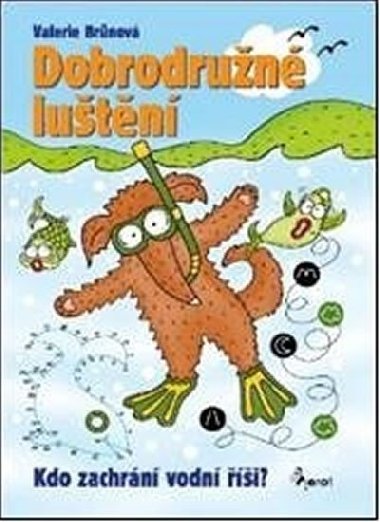 Kdo zachrn vodn i - Dobrodrun lutn - Valerie Brnov