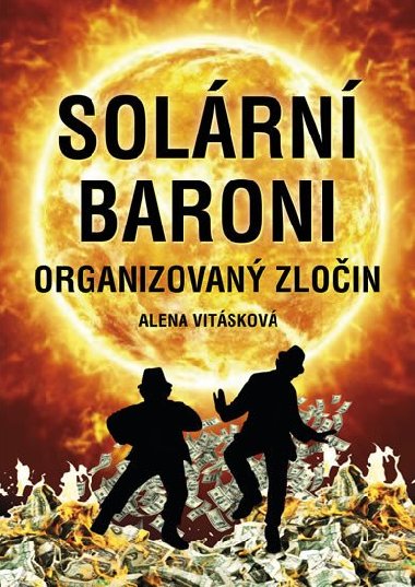 Solrn baroni - Organizovan zloin - Alena Vitskov