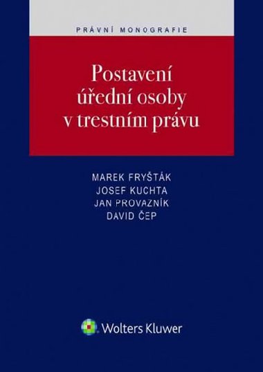 Postaven edn osoby v trestnm prvu - Marek Frytk; Josef Kuchta; Jan Provaznk