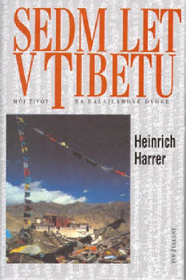 Sedm let v tibetu - Heinrich Harrer