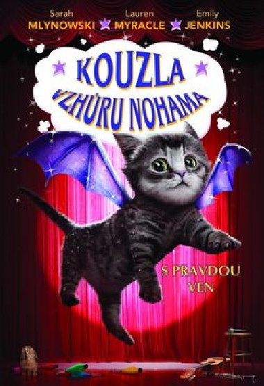 Kouzla vzhůru nohama - S pravdou ven - Sarah Mlynowski; Emily Jenkins