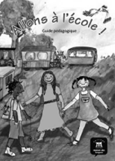 Allons a lcole! (A1) - Guide pdagogique - neuveden