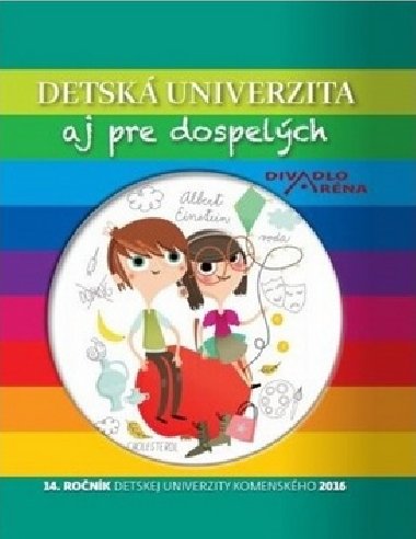 Detsk univerzita aj pre dospelch 2016 - 