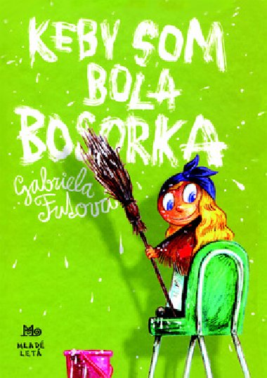 Keby som bola bosorka - Gabriela Futov; Martin tovec