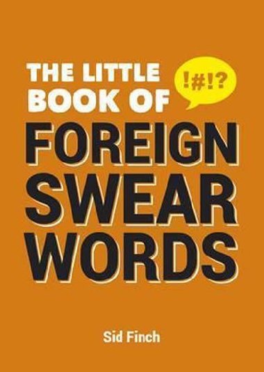 The Little Book of Foreign Swearwords - Finch Sid