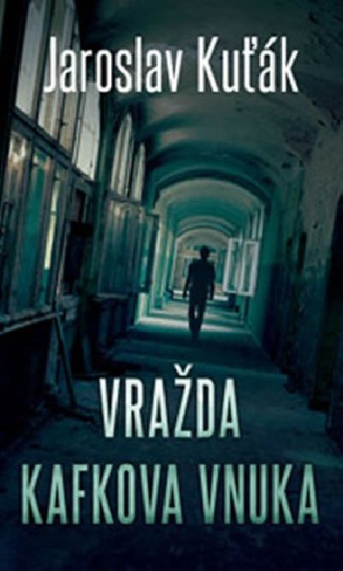 Vrada Kafkova vnuka - Jaroslav Kuk
