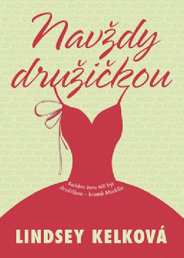 Navždy družičkou - Lindsey Kelková