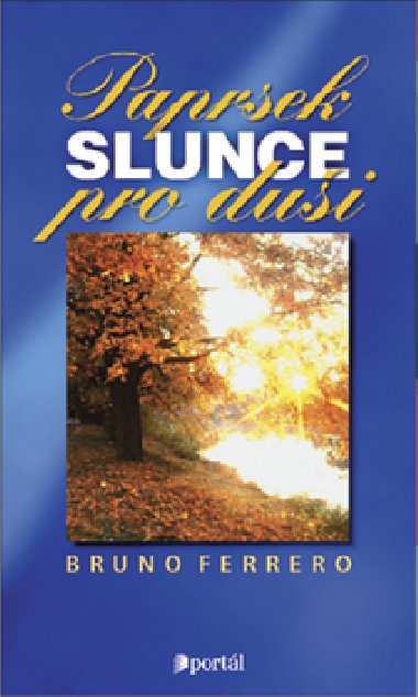 Paprsek slunce pro dui - Bruno Ferrero
