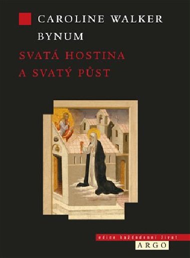 Svat hostina a svat pst - Carolinum Walker Bynum