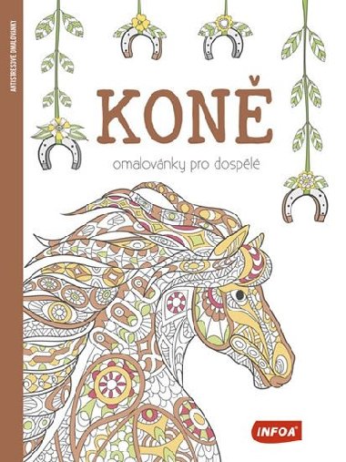 Koně Omalovánky pro dospělé - Infoa